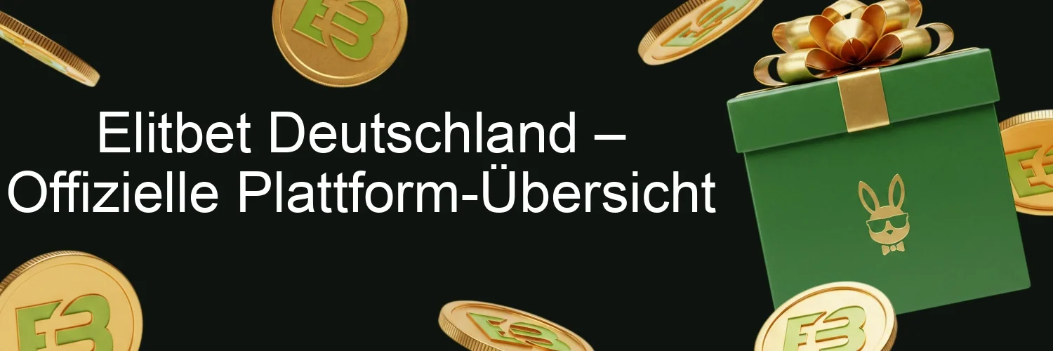 Elitbet Deutschland – Offizielle Plattform-Übersicht